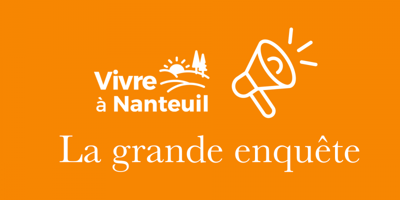 La grande enquête "Vivre à Nanteuil-le-Haudouin"